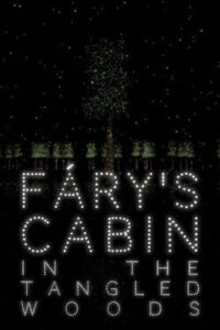 Fary’s Cabin in the Tangled Woods