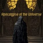 Apocalypse of the Universe