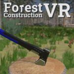 Forest Construction VR