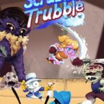 Scrubbin' Trubble