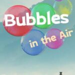 Bubbles in the Air