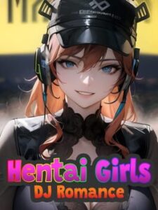 Hentai Girls: DJ Romance