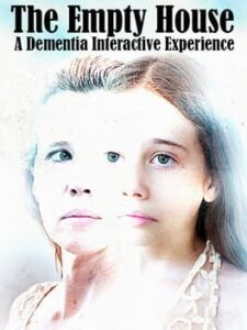 The Empty House: A Dementia Interactive Experience