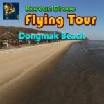 Korean Drone Flying Tour Dongmak Beach