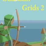 Guardian Grids 2