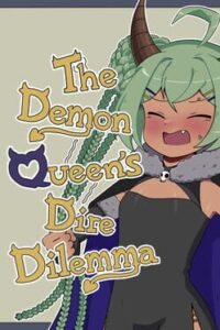 The Demon Queen’s Dire Dilemma