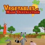 Vegetables of Mass Destruction