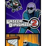 Unseen Diplomacy 2