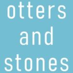 Otters and Stones