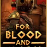 For Blood and Glory