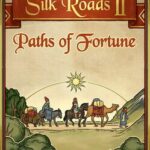 Silk Roads II: Paths of Fortune