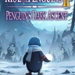 Rise of the Penguins 2: Penguin's Dark Ascent