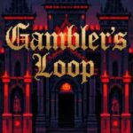 Gambler’s Loop