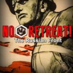 No Retreat! the Russian Front