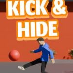 Kick and Hide