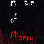 A Tale of Misery