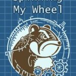 Spinning My Wheel