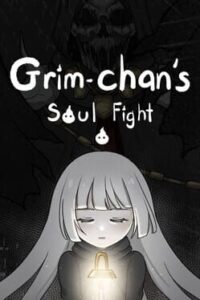 Grim-chan’s Soul Fight