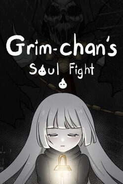 Grim-chan’s Soul Fight