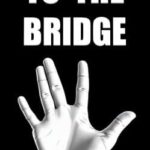 To the Bridge