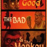 The Good, the Bad & the Monkey
