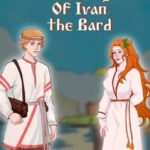 The Wondrous Wedding of Ivan the Bard