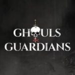 Ghouls & Guardians