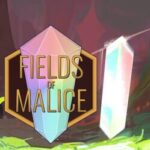 Fields of Malice