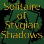Solitaire of Stygian Shadows