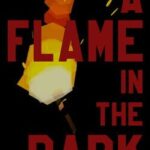 A Flame in the Dark