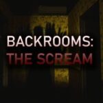 Backrooms: The Scream