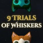 9 Trials of Whiskers