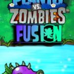 Plants vs. Zombies: Fusion