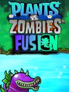 Plants vs. Zombies: Fusion