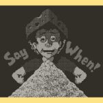 Say When!