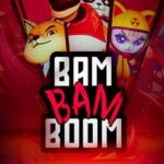 Bam Bam Boom