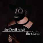 The Devil Rais’d the Storm