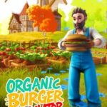 Organic Burger Simulator