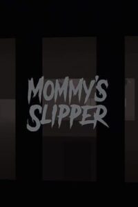 Mommy’s Slipper