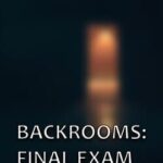 Backrooms: Final Exam