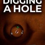 We Are Busy Digging a Hole