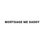 Mortgage Me Daddy