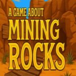 A Game About Mining Rocks