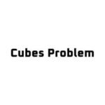 Cubes Problem