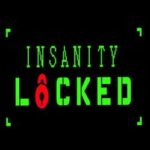 Insanity Locked