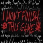I won't finish this game