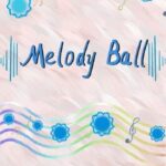 Melody Ball