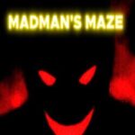 Madman's Maze