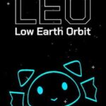 LEO: Low Earth Orbit