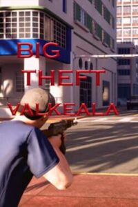 Big Theft Valkeala